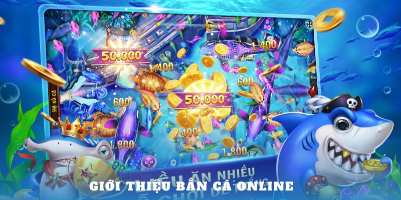 Giới thiệu bắn cá online