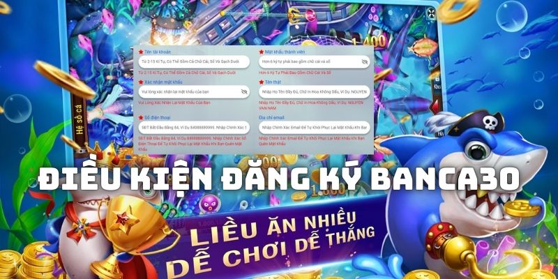 Người chơi cần đáp ứng điều kiện gì để đăng ký Banca30